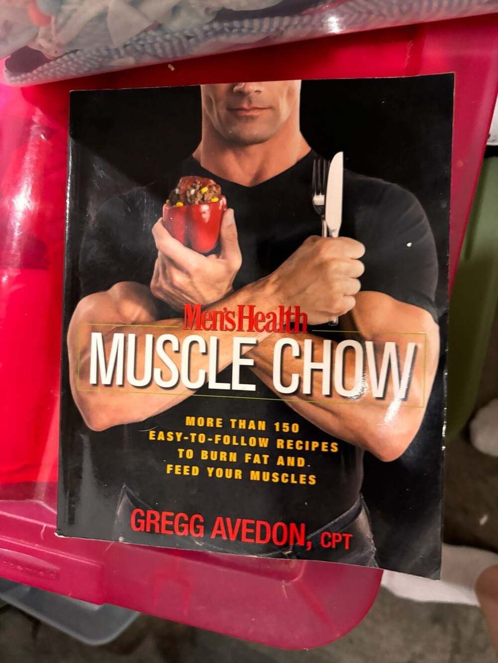 Men's Health Muscle Chow: More Than 150 Easy-to-Follow by Gregg Avedon